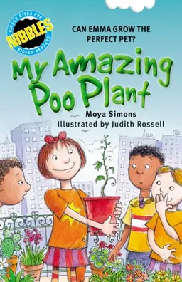 Nibbles: My Amazing Poo Plant: Can Emma grow the perfect pet?