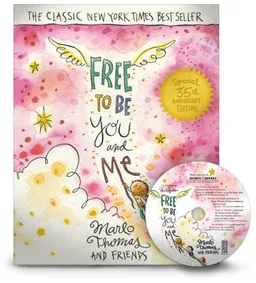 Free to Be...You and Me (The 35th Anniversary Edition, Hardcover)