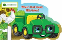 What's that Sound, Allie Gator? (John Deere)