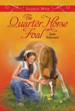 Saddle Wise: The Quarter Horse Foal