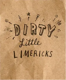 dirty little limericks