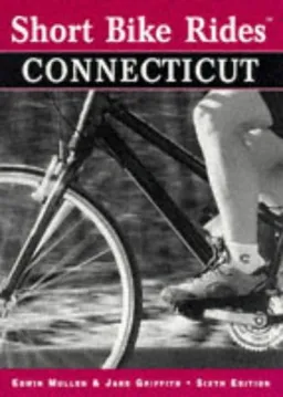 Short Bike Rides in Connecticut, 6th (Short Bike Rides Series)