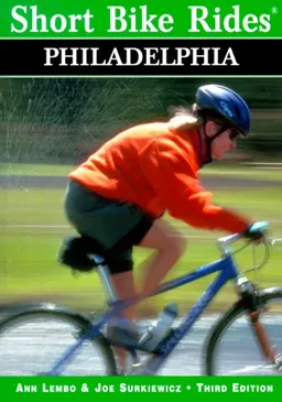 Short Bike Rides in and around Philadelphia, 3rd