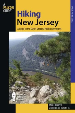 עטיפת הספר Hiking New Jersey: A Guide to 50 of the Garden State's Greatest Hiking Adventures (State Hiking Series) מאת Paul E. DeCoste