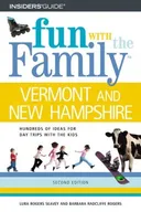 Fun with the Family Vermont and New Hampshire, 2nd (Fun with the Family Series)