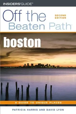 עטיפת הספר Boston Off the Beaten Path, 2nd (Off the Beaten Path Series) מאת Patricia Harris