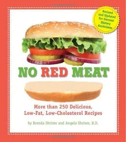 No Red Meat: More Than 300 Delicious, Low-Fat, Low-Cholesterol Recipes