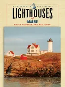 Lighthouses of Maine: A Guidebook and Keepsake (Lighthouse Series)