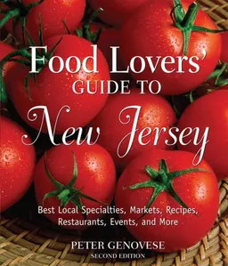 Food Lovers' Guide to New Jersey, Second Ed.
