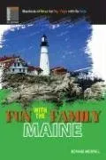 עטיפת הספר Fun with the Family Maine, 5th: Hundreds of Ideas for Day Trips with the Kids (Fun with the Family Series) מאת Bonnie Merrill