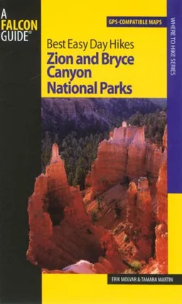 Best Easy Day Hikes Zion and Bryce Canyon National Parks (Best Easy Day Hikes Series)