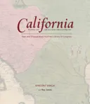 California: Mapping the Golden State through History: Rare and Unusual Maps from the Library of Congress (Mapping .... Through History)