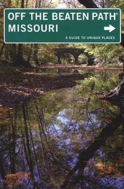 עטיפת הספר Missouri Off the Beaten Path, 9th: A Guide to Unique Places (Off the Beaten Path Series) מאת Patti DeLano