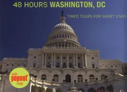עטיפת הספר 48 Hours Washington, DC: Timed Tours for Short Stays מאת Meredith Stanton