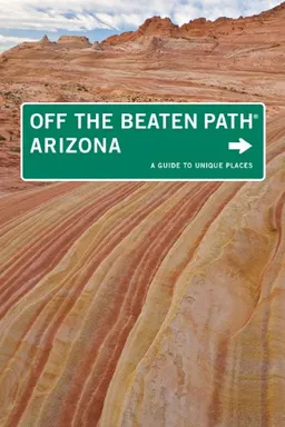 עטיפת הספר Arizona Off the Beaten Path, 7th: A Guide to Unique Places (Off the Beaten Path Series) מאת Carrie Frasure
