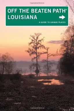 Louisiana Off the Beaten Path, 9th: A Guide to Unique Places (Off the Beaten Path Series)