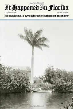 It Happened in Florida, 2nd: Remarkable Events That Shaped History (It Happened In Series)