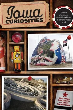 עטיפת הספר Iowa Curiosities, 2nd: Quirky characters, roadside oddities & other offbeat stuff (Curiosities Series) מאת Eric Jones