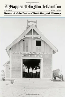 It Happened in North Carolina, 2nd: Remarkable Events That Shaped History (It Happened In Series)