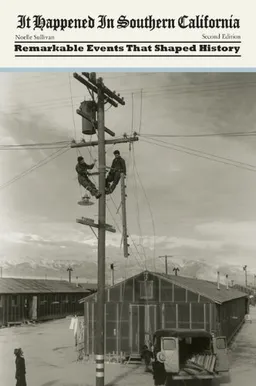 It Happened in Southern California, 2nd: Remarkable Events That Shaped History (It Happened In Series)