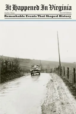 It Happened in Virginia, 2nd: Remarkable Events That Shaped History (It Happened In Series)