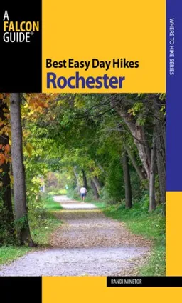 עטיפת הספר Best Easy Day Hikes Rochester, New York (Best Easy Day Hikes Series) מאת Randi Minetor