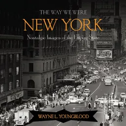 The Way We Were New York: Nostalgic Images of the Empire State