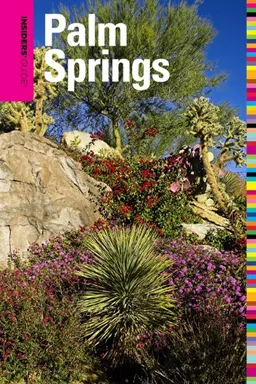 עטיפת הספר Insiders' Guide to Palm Springs, 2nd (Insiders' Guide Series) מאת Ken Van Vechten