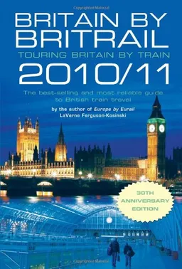 עטיפת הספר Britain by Britrail 2010/11: Touring Britain by Train מאת LaVerne Ferguson-Kosinski