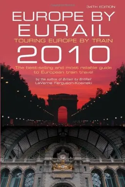 עטיפת הספר Europe by Eurail 2010: Touring Europe by Train מאת LaVerne Ferguson-Kosinski