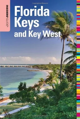 עטיפת הספר Insiders' Guide to Florida Keys and Key West, 14th (Insiders' Guide Series) מאת Nancy Toppino