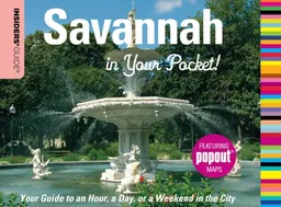 Insiders' Guide: Savannah in Your Pocket: Your Guide to an Hour, a Day, or a Weekend in the City (Insiders' Guide Series)