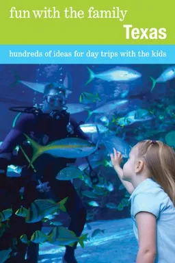 Fun with the Family Texas, 7th: Hundreds of Ideas for Day Trips with the Kids (Fun with the Family Series)