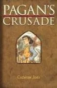 Pagan's Crusade: Book One of the Pagan Chronicles