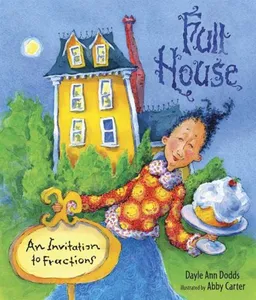עטיפת הספר Full House: An Invitation to Fractions מאת Dayle Ann Dodds