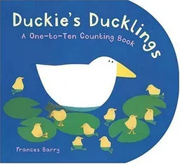 Duckie's Ducklings: A One-to-Ten Counting Book