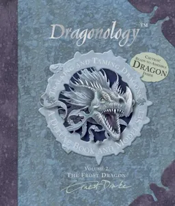 Dragonology: The Frost Dragon Book and Model Set: Tracking and Taming Dragons: Volume 2 (Ologies)