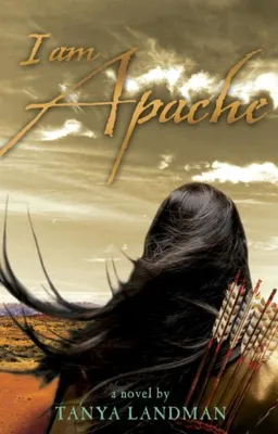 עטיפת הספר I Am Apache מאת Tanya Landman