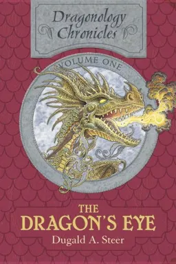 The Dragon's Eye: The Dragonology Chronicles, Volume One (Ologies)