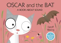 Oscar and the Bat: A Book About Sound (Start with Science)
