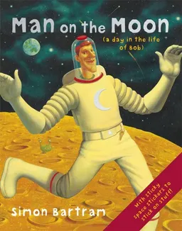 עטיפת הספר Man on the Moon: (a day in the life of Bob) מאת Simon Bartram