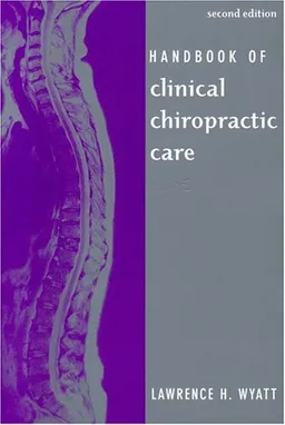 Handbook of Clinical Chiropractic Care, Second Edition