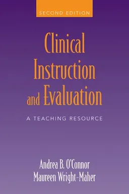 Clinical Instruction And Evaluation: A Teaching Resource