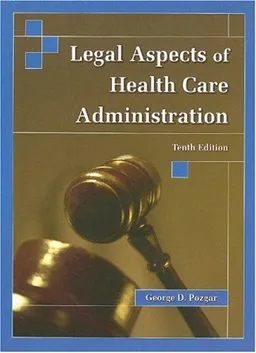 Legal Aspects of Health Care Administration