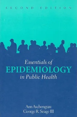 Essentials of Epidemiology in Public Health, Second Edition