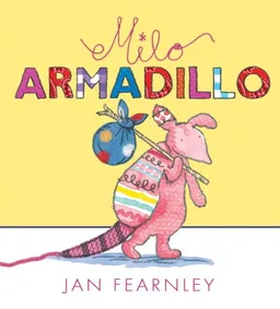 עטיפת הספר Milo Armadillo מאת Jan Fearnley