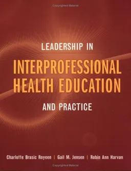 Leadership in Interprofessional Health Education and Practice