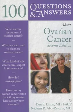 100 Questions & Answers About Ovarian Cancer, Second Edition