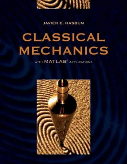 Classical Mechanics With MATLAB Applications