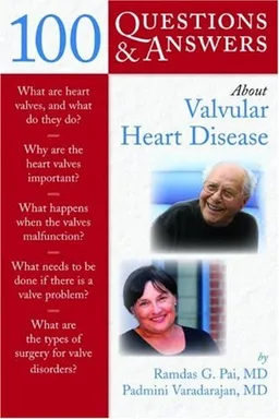 100 Q&A About Valvular Heart Disease (100 Questions & Answers about)